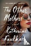 Faulkner, Katherine - The Other Mothers