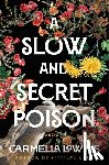 Lowkis, Carmella - A Slow and Secret Poison