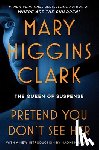 Clark, Mary Higgins - Pretend You Don't See Her