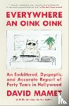 Mamet, David - Everywhere an Oink Oink