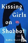 Glass, Sara - Kissing Girls on Shabbat