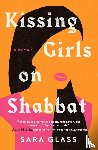 Glass, Sara - Kissing Girls on Shabbat