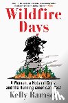 Ramsey, Kelly - Wildfire Days: A Woman, a Hotshot Crew, and the Burning American West