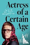 Hiller, Jeff - Actress of a Certain Age