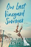 Foster, Brooke Lea - Our Last Vineyard Summer