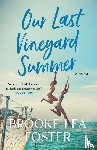 Foster, Brooke Lea - Our Last Vineyard Summer