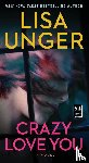 Unger, Lisa - Crazy Love You