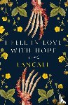 Lancali - I Fell in Love with Hope - A Novel