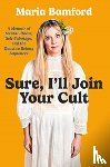 Bamford, Maria - Sure, I'll Join Your Cult
