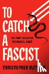 Mathias, Christopher - To Catch a Fascist
