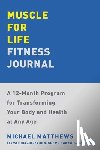 Matthews, Michael - Muscle for Life Fitness Journal