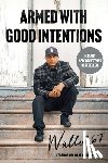 Wallo267 - Armed with Good Intentions