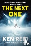 Reid, Ken - The Next One: Hockey Scouts, Remote Rinks and Hidden Talent