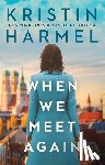 Harmel, Kristin - When We Meet Again
