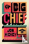 Hickey, Jon - Big Chief