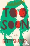 Shamieh, Betty - Too Soon
