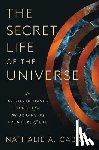 Cabrol, Nathalie A. - The Secret Life of the Universe