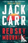 Carr, Jack - Red Sky Mourning: A Thriller