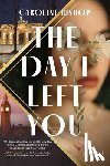 Bishop, Caroline - The Day I Left You