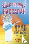 Ochs, Meredith - The Rock 'n' Roll Haggadah: Your Guide to a Seder That Rocks!