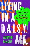 McCoy, Austin - Living in a D.A.I.S.Y. Age: The Music, Culture, and World de la Soul Made