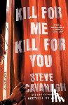 Cavanagh, Steve - Cavanagh, S: Kill for Me, Kill for You