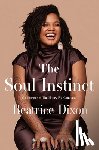 Dixon, Beatrice - The Soul Instinct