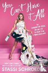 Schroeder, Stassi - You Can't Have It All