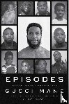 Mane, Gucci - Episodes