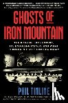 Tinline, Phil - Ghosts of Iron Mountain: The Hoax of the Century, Its Enduring Impact, and What It Reveals about America Today