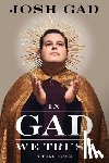 Gad, Josh - In Gad We Trust
