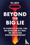 Adair, Bill - Beyond the Big Lie