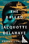 Cameron, Briony - The Ballad of Jacquotte Delahaye