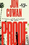 Cowan, Jon - Proof: A Thriller
