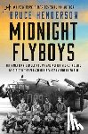Henderson, Bruce - Midnight Flyboys