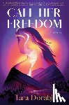 Dorabji, Tara - Call Her Freedom
