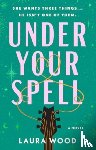 Wood, Laura - Under Your Spell