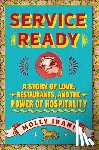 Irani, Molly - Service Ready: A Story of Love, Restaurants, and the Power of Hospitality