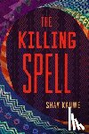 Kauwe, Shay - The Killing Spell