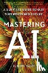Kahn, Jeremy - Mastering AI