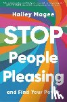 Magee, Hailey - Stop People Pleasing: And Find Your Power