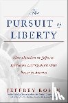 Rosen, Jeffrey - Pursuit of Liberty