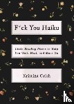 Grish, Kristina - F*ck You Haiku