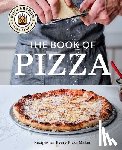 King Arthur Baking Company - King Arthur Baking Company's Book of Pizza: Recipes for Every Pizza Maker (a Cookbook)