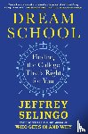 Selingo, Jeffrey - Dream School