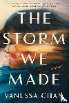 Chan, Vanessa - The Storm We Made