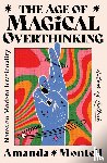 Montell, Amanda - The Age of Magical Overthinking
