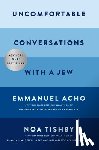 Acho, Emmanuel, Tishby, Noa - Uncomfortable Conversations with a Jew