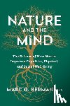 Berman, Marc - Nature and the Mind