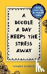 Michael, Tamara - Michael, T: Doodle a Day Keeps the Stress Away